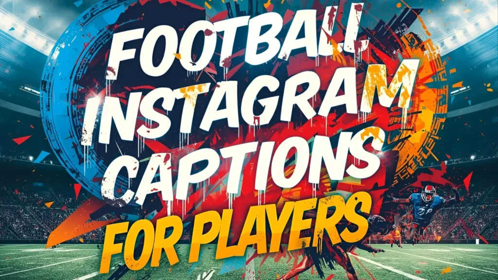 Football Instagram Captions for Players