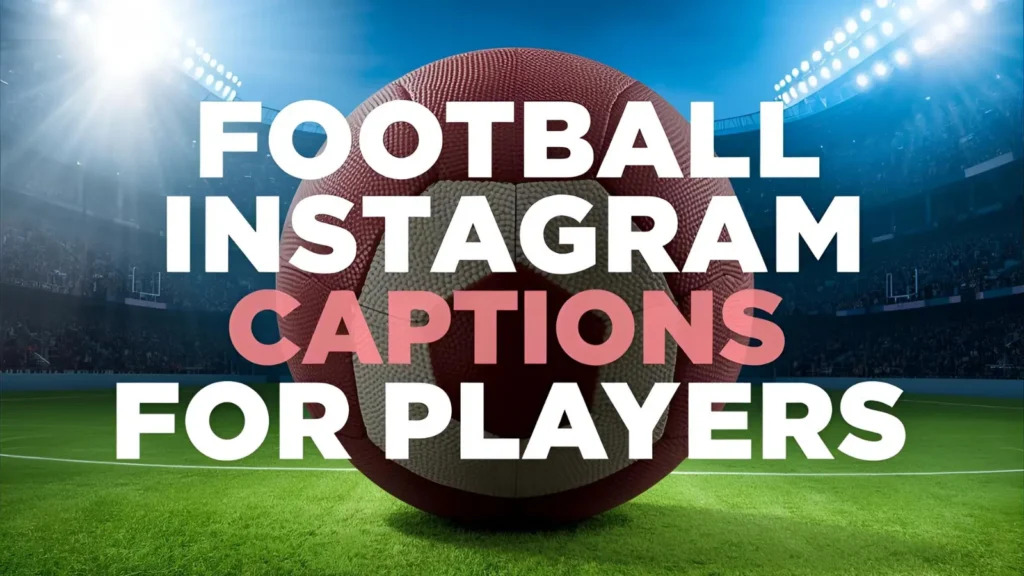 Football Instagram Captions for Players