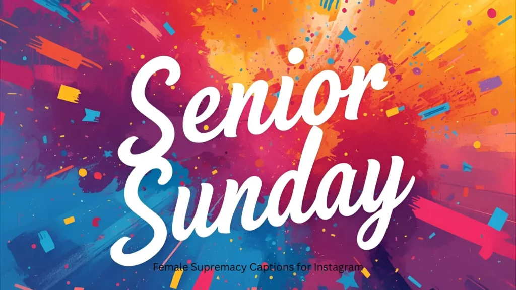 Senior Sunday Instagram Captions