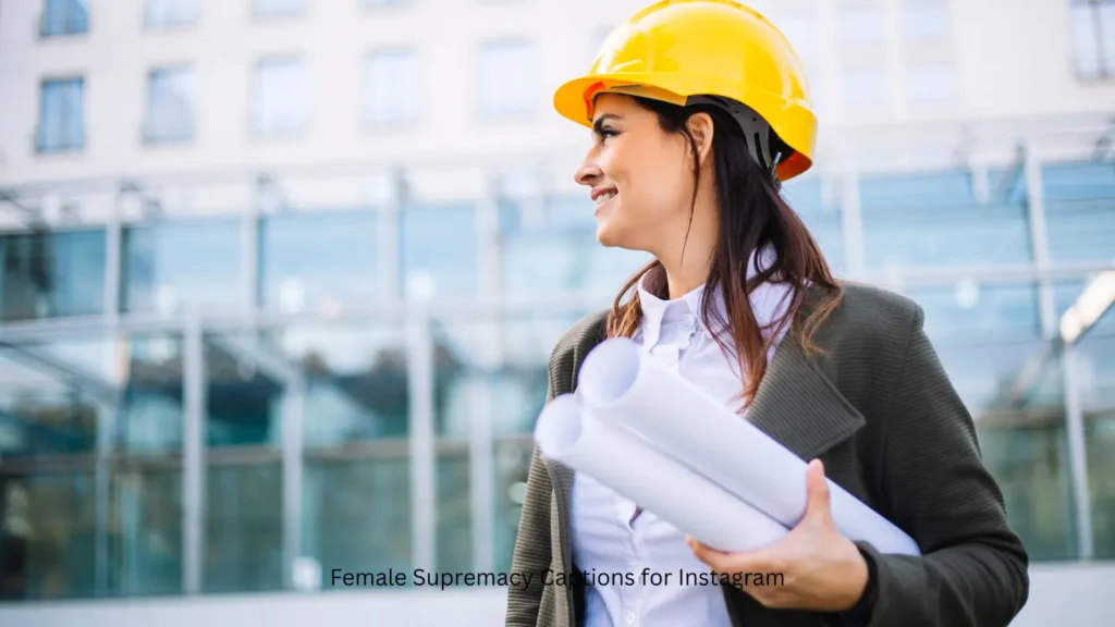 Female Supremacy Captions for Instagram