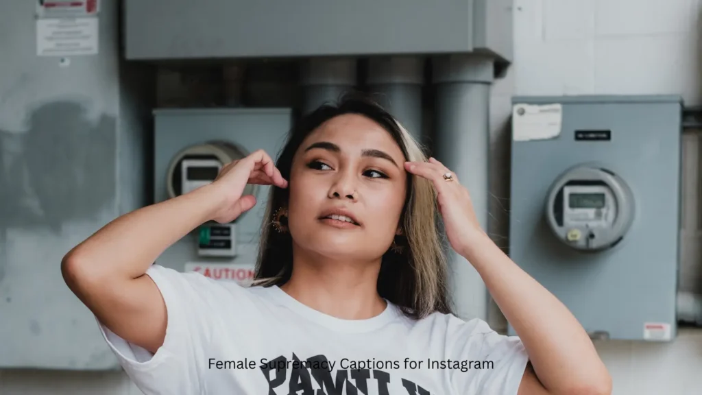 Female Supremacy Captions for Instagram